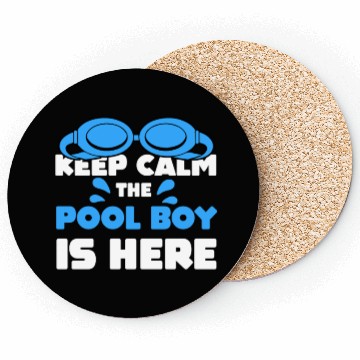Discover The Gift Swimming Keep Calm The Pool Boy is here Coasters