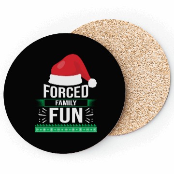 Discover Forced Family Fun Sarcastic Christmas Quote Funny Coasters