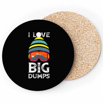 Discover 'I Love Big Dumps' Cool Snowboarding Skiing Gift Coasters