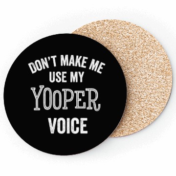 Discover Yooper Funny Gift Up Michigan Upper Peninsula Loud Coasters