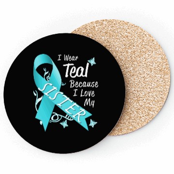 Discover Love Sister Teal Ribbon Ovarian Cancer Awareness S Coasters