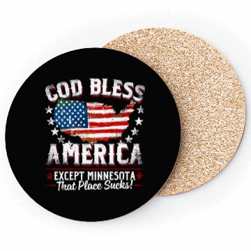 Discover GOD BLESS AMERICA Except Minnesota Sucks Funny Ba Coasters