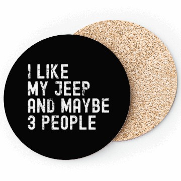 Discover I like my Jeep and Maybe 3 People Coasters