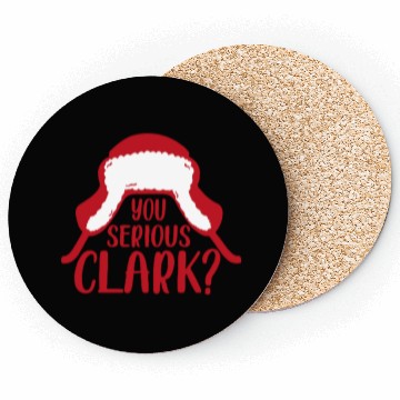 Discover YOU SERIOUS CLARK - FUNNY CHRISTMAS Coasters