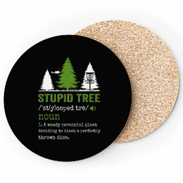 Discover stupid tree Coasters
