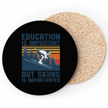 Discover Education Is Important But Skiing Is Importanter Coasters