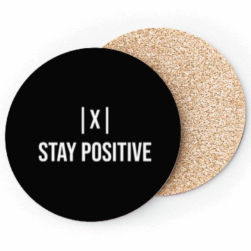 Discover Stay Positive with absolute value Coasters