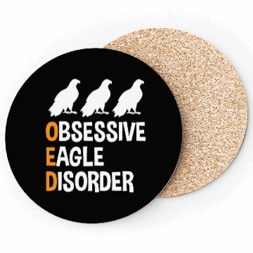 Discover Obsessive Eagle Disorder Funny Eagle Lover Humor Coasters