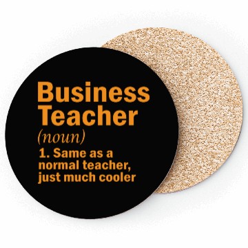 Discover Business teacher same as a normal teacher gift Coasters