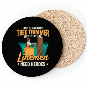 Discover Line Clearance Tree Trimmer Because Even Linemen Coasters
