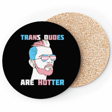Discover Trans Dudes Are Hotter Transgender Pride Lgbt Coasters