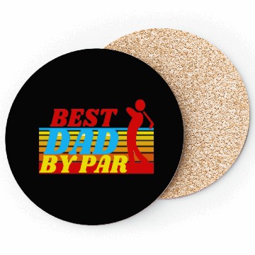 Discover BEST DAD BY PAR - FATHER'S DAY Coasters
