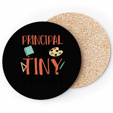 Discover Principal Of Tiny Humans - Teacher Coasters