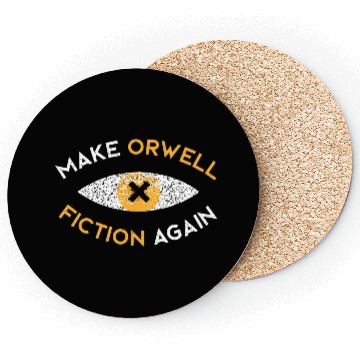 Discover Make Orwell fiction again Philosophy Coasters