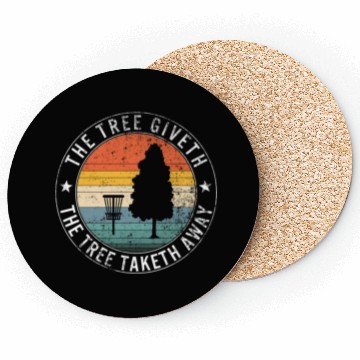 Discover The Tree Giveth The Tree Taketh Away, Frisbee Coasters