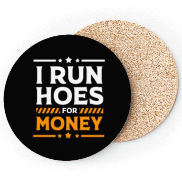 Discover Excavator Construction Worker I Run Hoes For Money Coasters