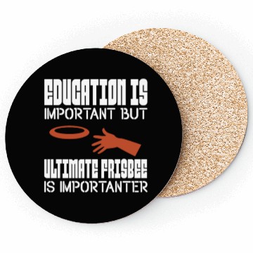 Discover Education Is Important But Ultimate Frisbee Coasters