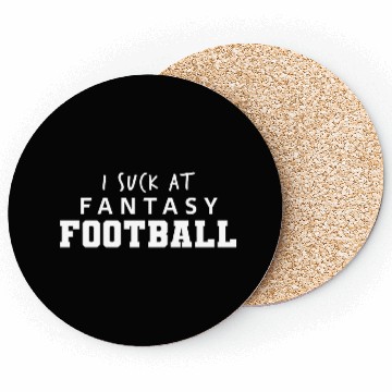 Discover I Suck at Fantasy Football Coasters
