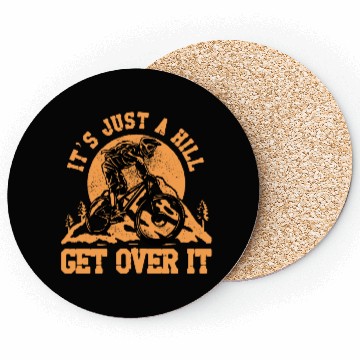 Discover It's just a hill get over it Coasters