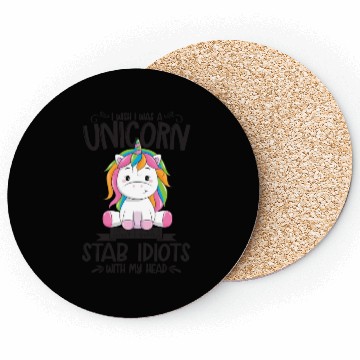 Discover Unicorn I Wish I Was A Unicorn Then I Could Stab I Coasters
