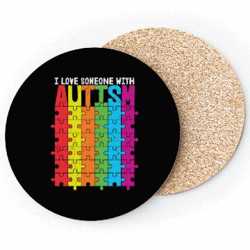 Discover I Love Someone With Autism Coasters