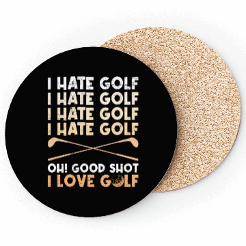 Discover Funny golf saying I hate golf I love golf Coasters
