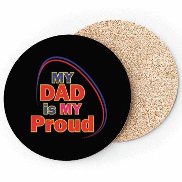 Discover dad is my proud best design Coasters