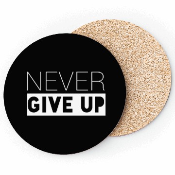 Discover Never Give up Coasters
