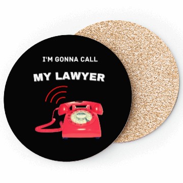 Discover Calling my lawyer Coasters