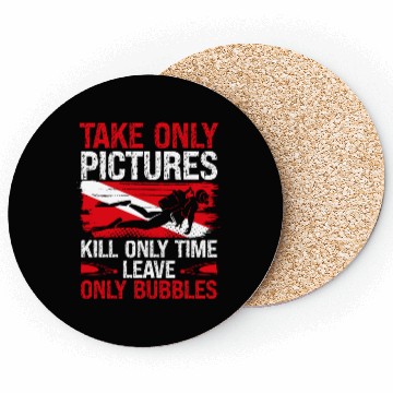 Discover Scuba Diving Take only Leave Bubbles Scuba Diver Coasters