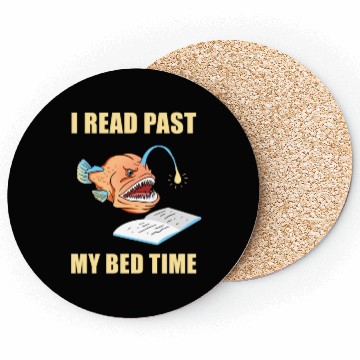Discover I Read Past My Bedtime For Book Lover Coasters