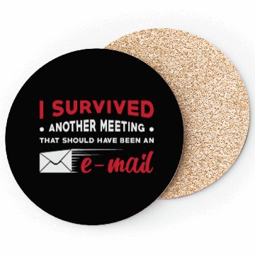 Discover Entrepreneur I Survived Another Meeting E-Mail CEO Coasters