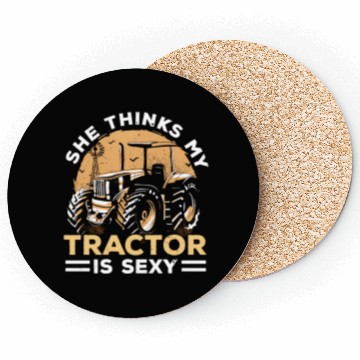 Discover She Thinks My Tractor Is Easy Farmer Agriculture Coasters