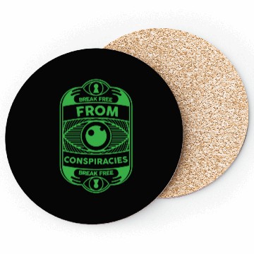 Discover Break free from conspiracies Anti Conspiracy Coasters