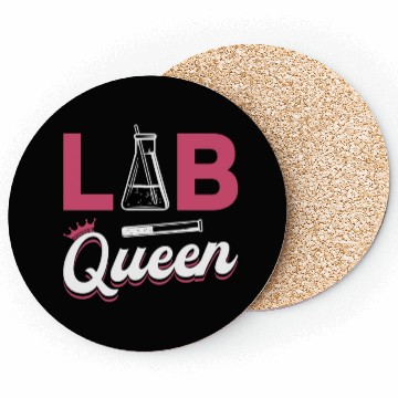 Discover Lab Tech Lab Queen Laboratory Science Technician Coasters