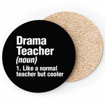 Discover Drama Teacher Definition Actor Singer Coasters