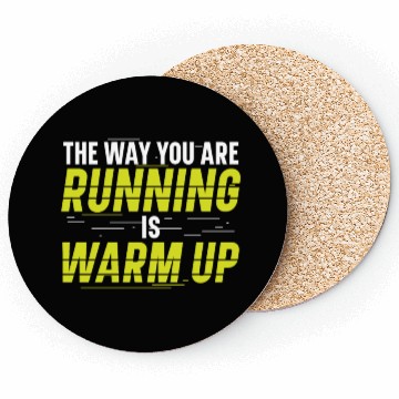 Discover The Way You Are Running Is Warm Up Runner Coasters