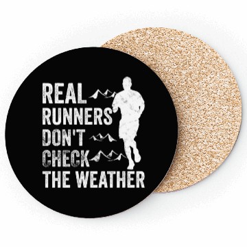 Discover Real Runners Don't Check The Weather - Runner Coasters
