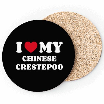 Discover I Love My Chinese Crestepoo Coasters