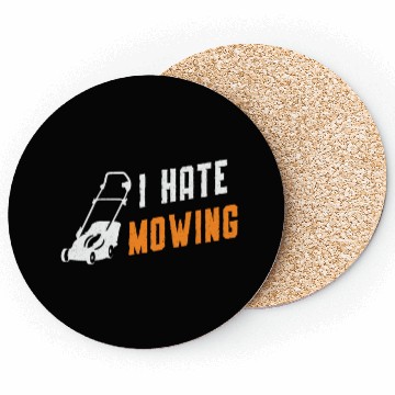 Discover Lawn Mower I Hate Mowing Gardening Lawn Mowing Coasters