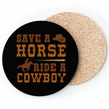 Discover Save A Horse Ride A Cowboy Coasters