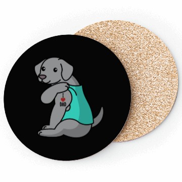 Discover I Love Dad Weimaraner Coasters