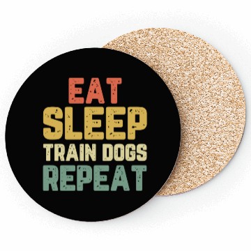 Discover Eat Sleep Train Dogs Trainer Training Gift Vintage Coasters