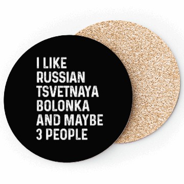 Discover I Like Russian Tsvetnaya Bolonka And Maybe 3 Coasters
