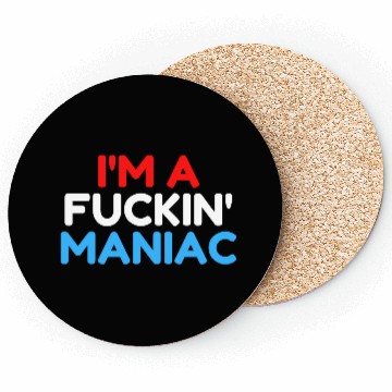 Discover Fuckin' Maniac (Red, White and Blue version) Coasters