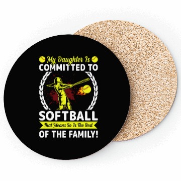 Discover Softball Player Mom/dad My Daughter Is Committed Coasters