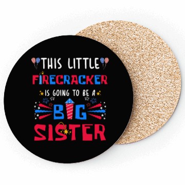 Discover This Little Firecracker is going to be Big Sister Coasters