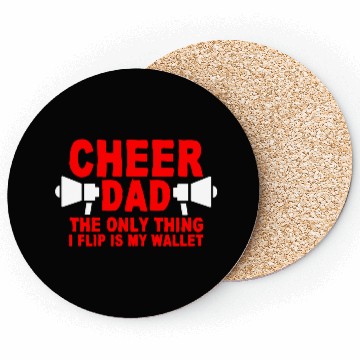 Discover Cheer Dad, The Only Thing I Flip Is My Wallet 7 Coasters