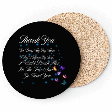Discover Thank You For Being My Step Mom Funny Quote Coasters