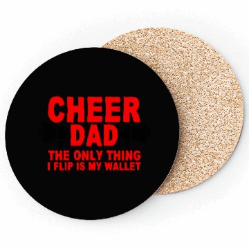 Discover Cheer Dad, The Only Thing I Flip Is My Wallet 7 Coasters